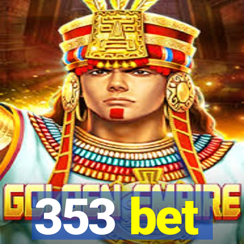 353 bet